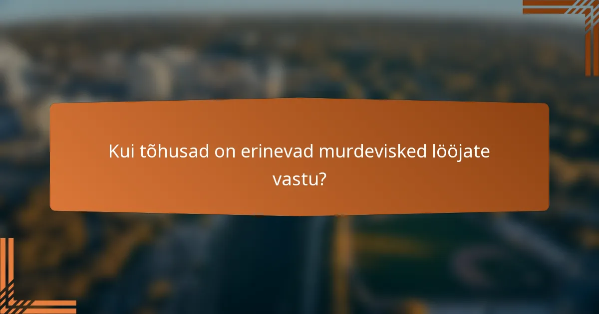 Kui tõhusad on erinevad murdevisked lööjate vastu?