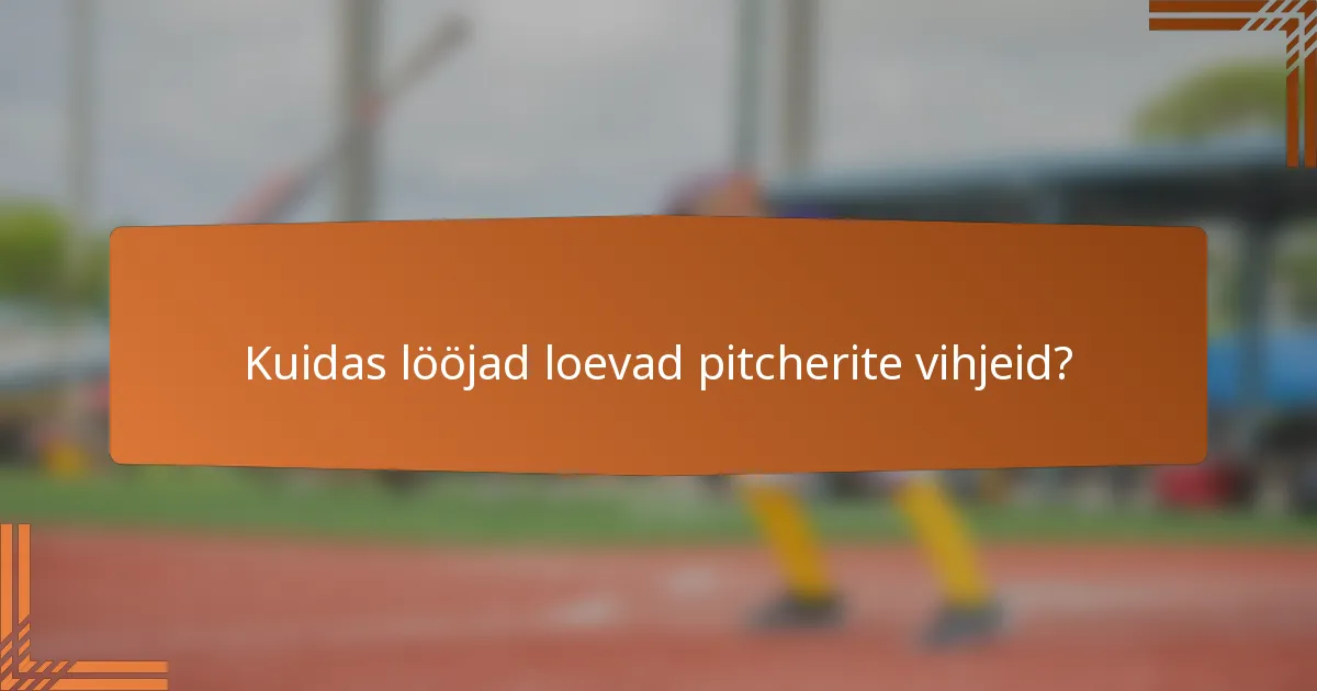 Kuidas lööjad loevad pitcherite vihjeid?