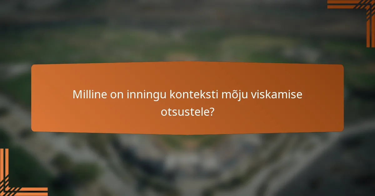 Milline on inningu konteksti mõju viskamise otsustele?